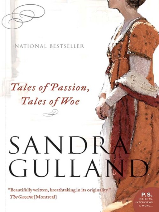 Title details for Tales of Passion, Tales of Woe by Sandra Gulland - Available
